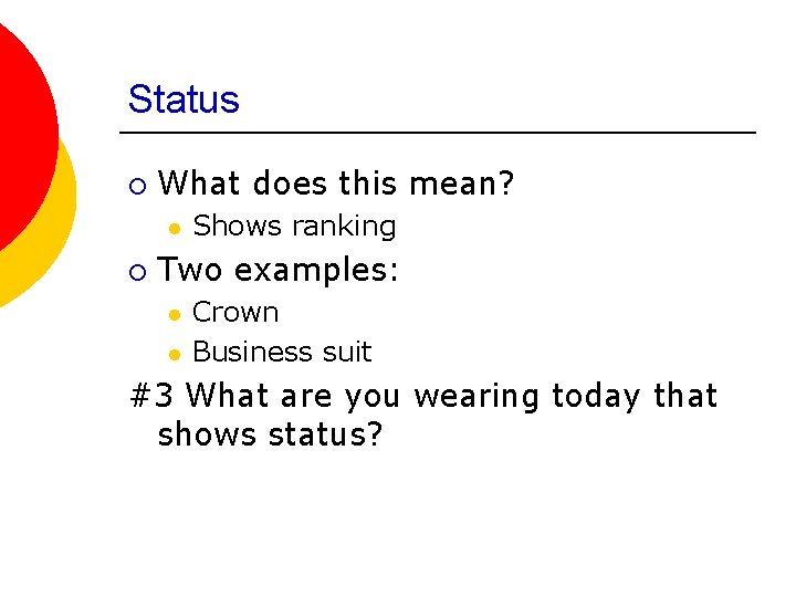 Status ¡ What does this mean? l ¡ Shows ranking Two examples: l l