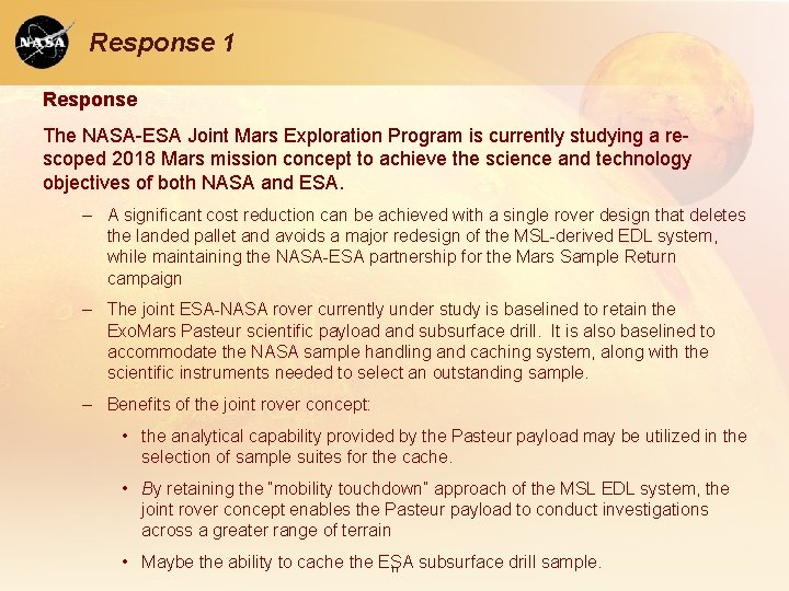 Response 1 Response The NASA-ESA Joint Mars Exploration Program is currently studying a rescoped
