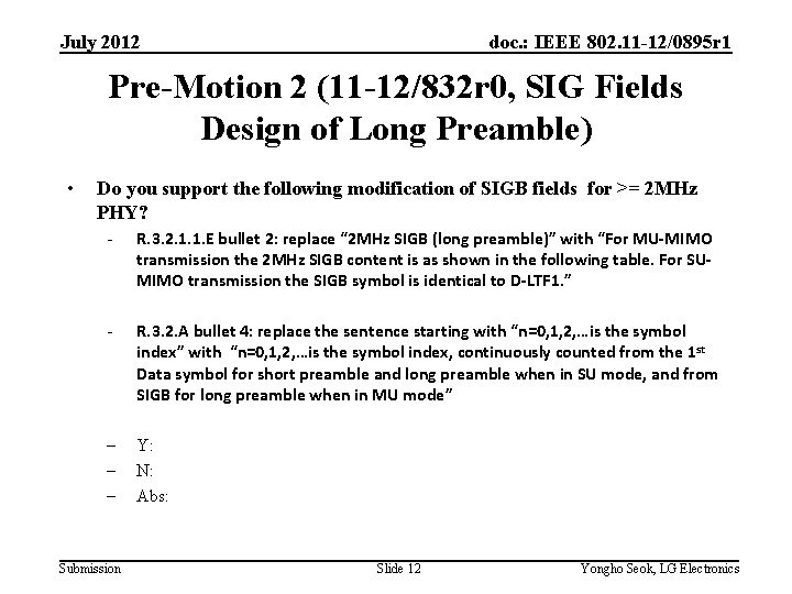 July 2012 doc. : IEEE 802. 11 -12/0895 r 1 Pre-Motion 2 (11 -12/832 July 2012 doc. : IEEE 802. 11 -12/0895 r 1 Pre-Motion 2 (11 -12/832