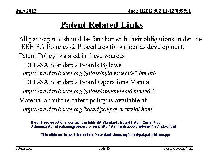 July 2012 doc. : IEEE 802. 11 -12/0895 r 1 Patent Related Links All