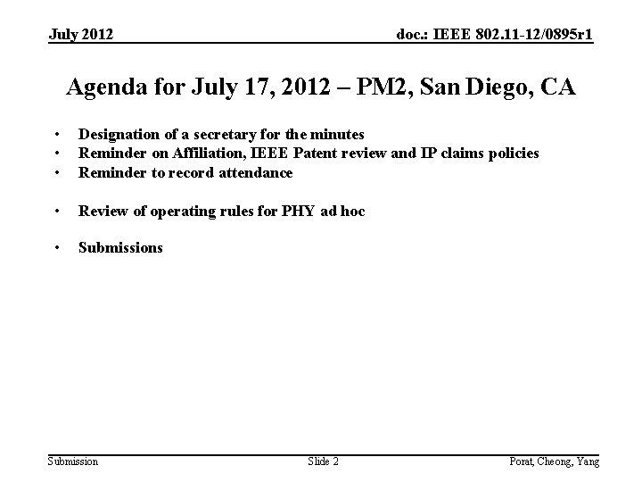 July 2012 doc. : IEEE 802. 11 -12/0895 r 1 Agenda for July 17,