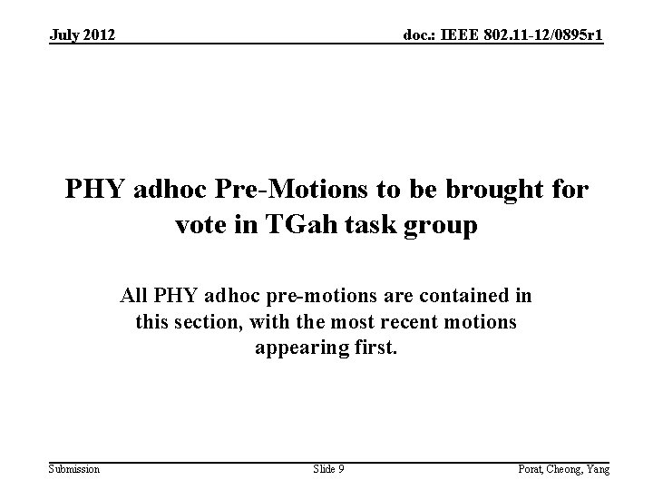 July 2012 doc. : IEEE 802. 11 -12/0895 r 1 PHY adhoc Pre-Motions to July 2012 doc. : IEEE 802. 11 -12/0895 r 1 PHY adhoc Pre-Motions to