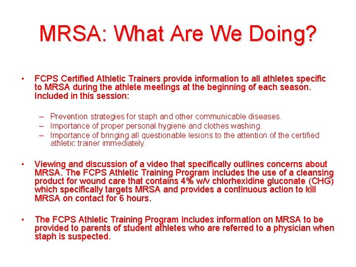 MRSA: What Are We Doing? • FCPS Certified Athletic Trainers provide information to all