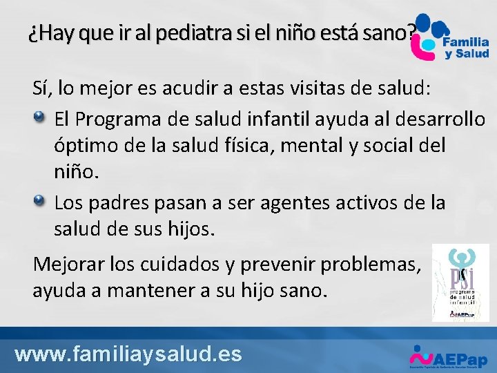¿Hay que ir al pediatra si el niño está sano? Sí, lo mejor es