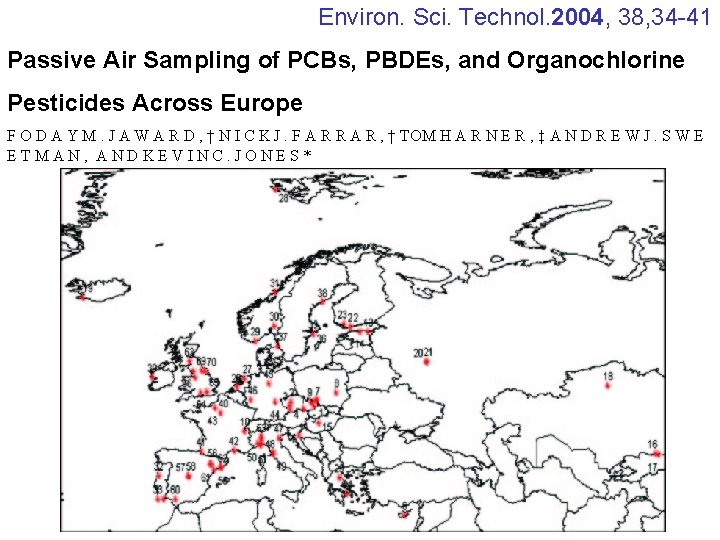 Environ. Sci. Technol. 2004, 38, 34 -41 Passive Air Sampling of PCBs, PBDEs, and