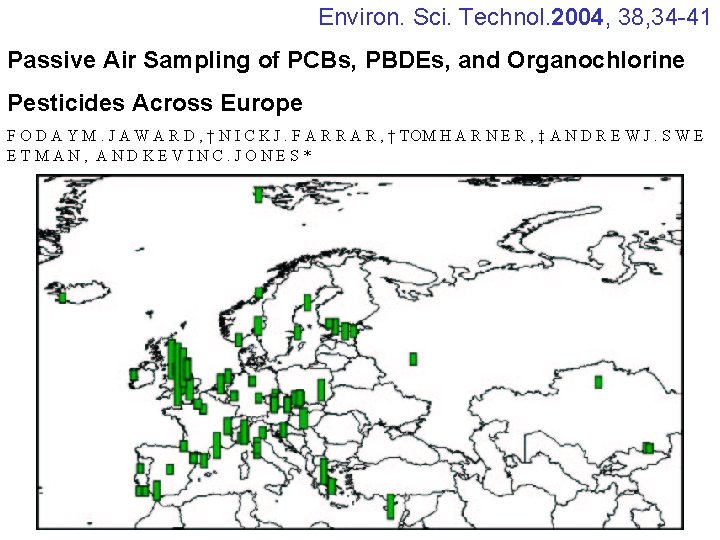 Environ. Sci. Technol. 2004, 38, 34 -41 Passive Air Sampling of PCBs, PBDEs, and