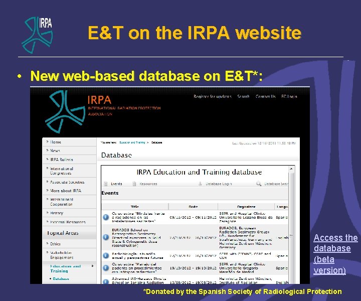 E&T on the IRPA website • New web-based database on E&T*: – Events announcements