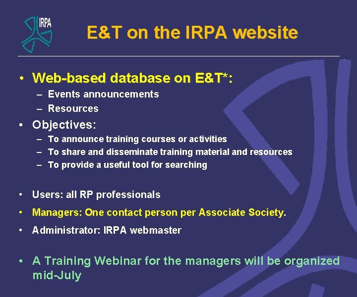 E&T on the IRPA website • Web-based database on E&T*: – Events announcements –