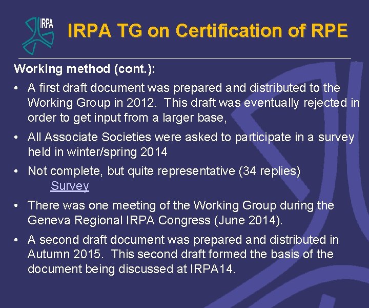 IRPA TG on Certification of RPE Working method (cont. ): • A first draft