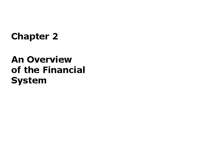 Chapter 2 An Overview of the Financial System