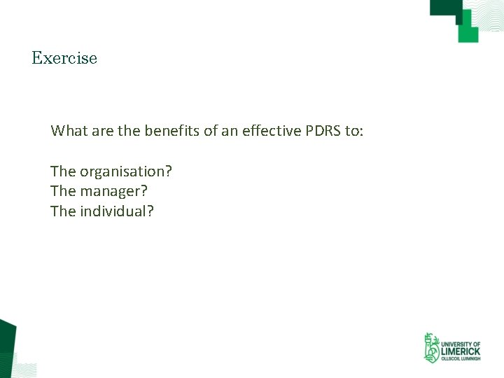 Exercise What are the benefits of an effective PDRS to: The organisation? The manager?