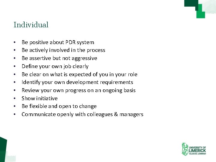 Individual • • • Be positive about PDR system Be actively involved in the