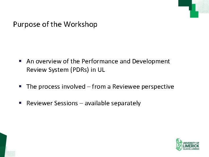 Purpose of the Workshop § An overview of the Performance and Development Review System