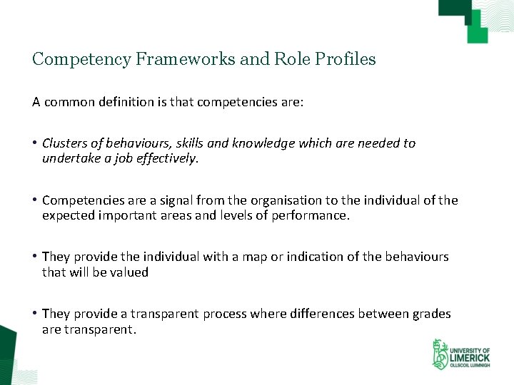 Competency Frameworks and Role Profiles A common definition is that competencies are: • Clusters