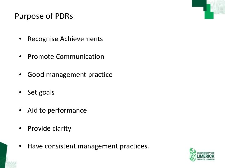 Purpose of PDRs • Recognise Achievements • Promote Communication • Good management practice •