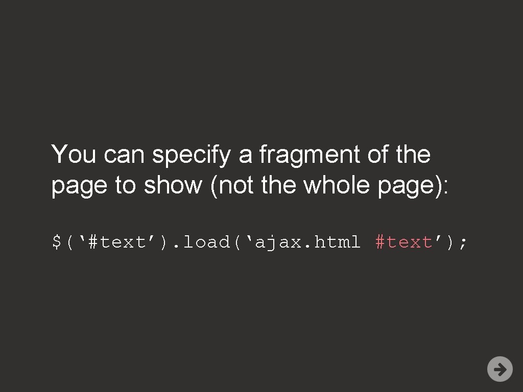 You can specify a fragment of the page to show (not the whole page):