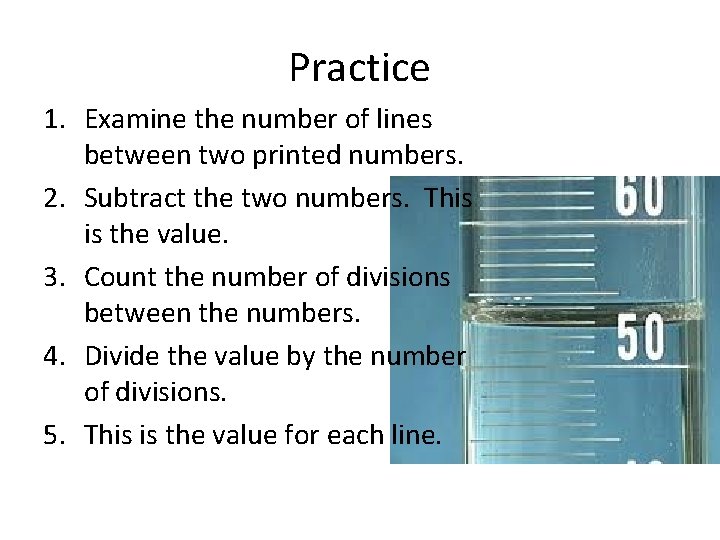 Practice 1. Examine the number of lines between two printed numbers. 2. Subtract the