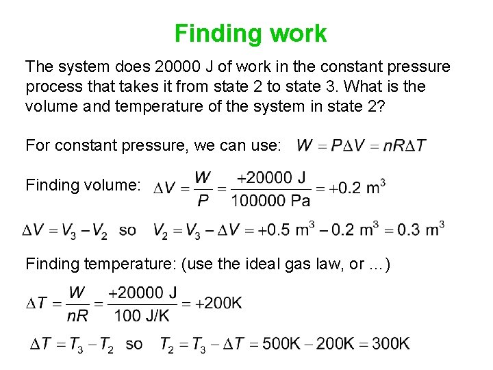 Finding work The system does 20000 J of work in the constant pressure process