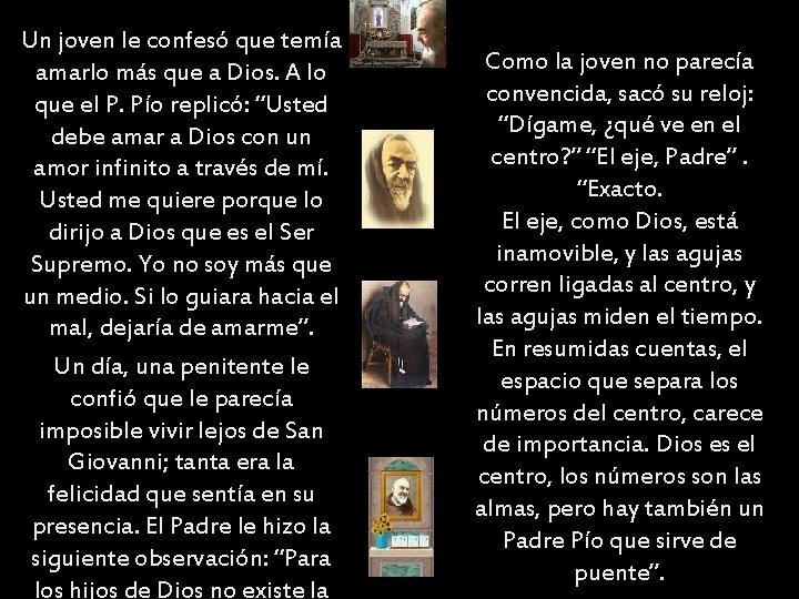 Un joven le confesó que temía amarlo más que a Dios. A lo que