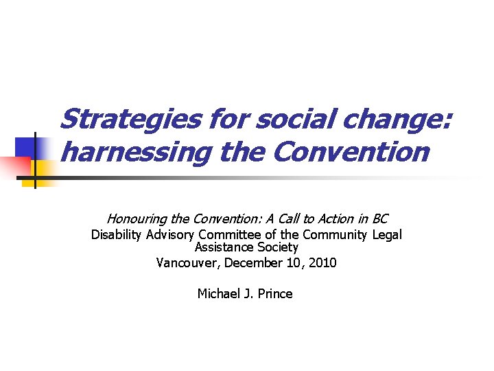 Strategies for social change: harnessing the Convention Honouring the Convention: A Call to Action