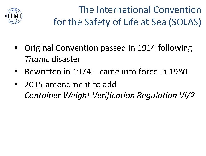 The International Convention for the Safety of Life at Sea (SOLAS) • Original Convention