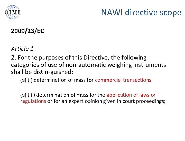 NAWI directive scope 2009/23/EC Article 1 2. For the purposes of this Directive, the