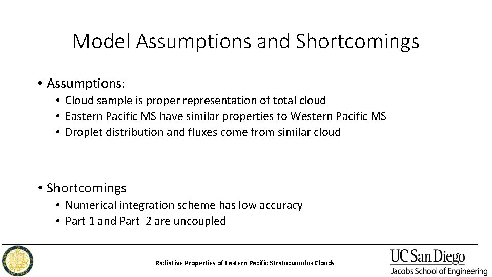 Model Assumptions and Shortcomings • Assumptions: • Cloud sample is proper representation of total