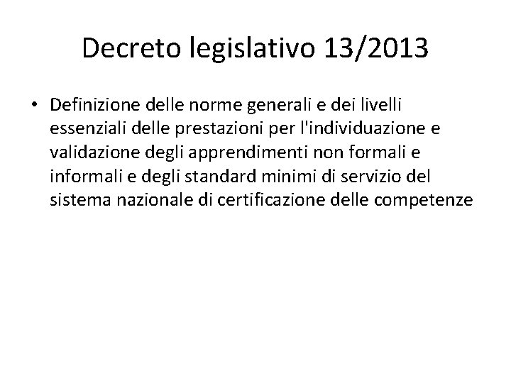 Decreto legislativo 13/2013 • Definizione delle norme generali e dei livelli essenziali delle prestazioni