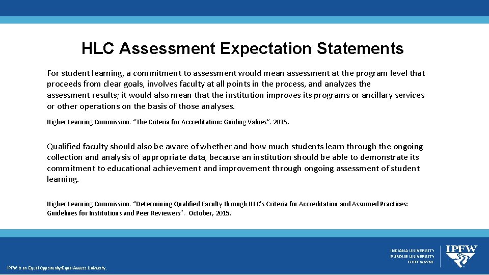 HLC Assessment Expectation Statements For student learning, a commitment to assessment would mean assessment HLC Assessment Expectation Statements For student learning, a commitment to assessment would mean assessment