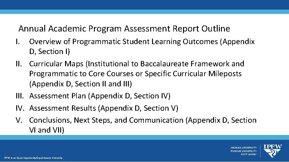 Annual Academic Program Assessment Report Outline I. II. III. IV. V. Overview of Programmatic Annual Academic Program Assessment Report Outline I. II. III. IV. V. Overview of Programmatic