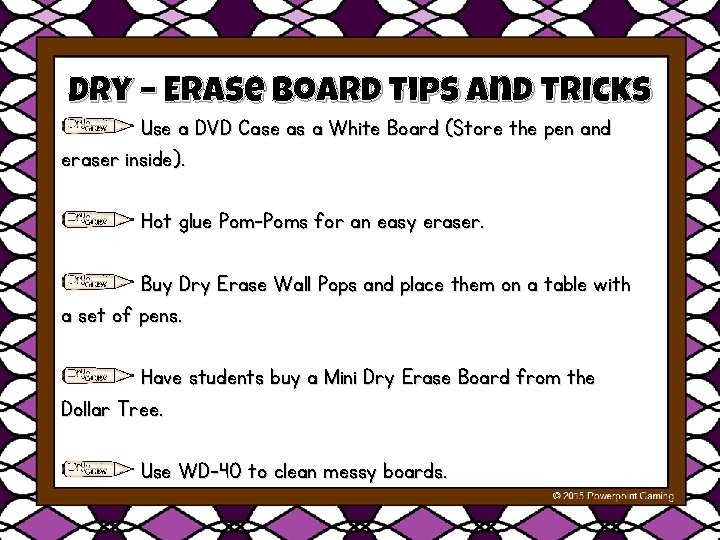 Dry – Erase Board Tips and Tricks Use a DVD Case as a White