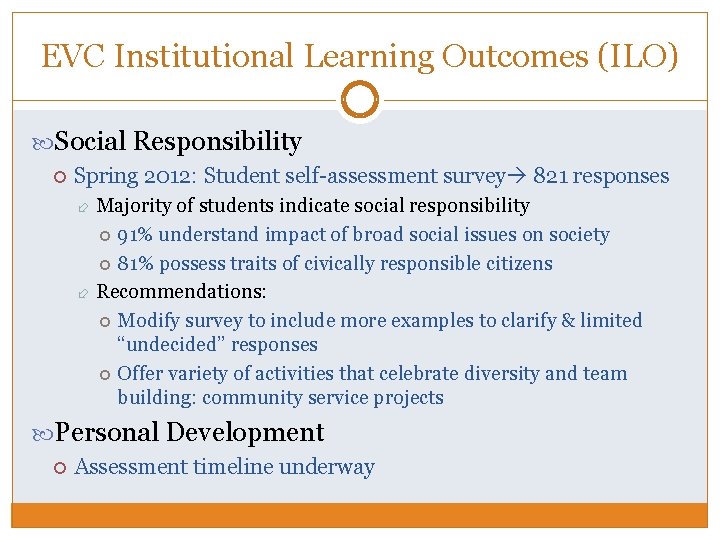 EVC Institutional Learning Outcomes (ILO) Social Responsibility Spring 2012: Student self-assessment survey 821 responses