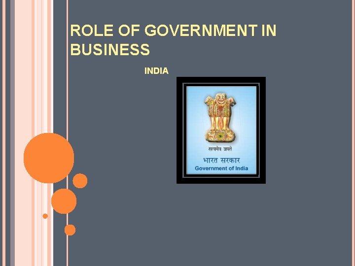 ROLE OF GOVERNMENT IN BUSINESS INDIA 