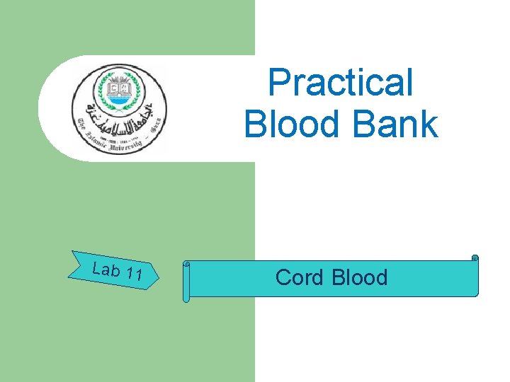 Practical Blood Bank Lab 11 Cord Blood 