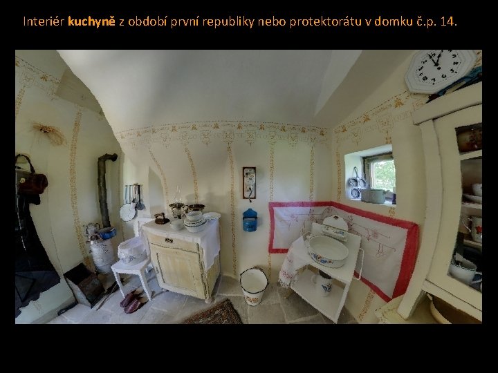 Interiér kuchyně z období první republiky nebo protektorátu v domku č. p. 14. Interiér kuchyně z období první republiky nebo protektorátu v domku č. p. 14.