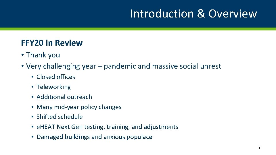 Introduction & Overview FFY 20 in Review • Thank you • Very challenging year