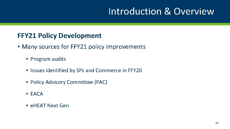 Introduction & Overview FFY 21 Policy Development • Many sources for FFY 21 policy