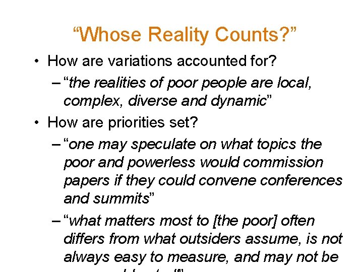 “Whose Reality Counts? ” • How are variations accounted for? – “the realities of