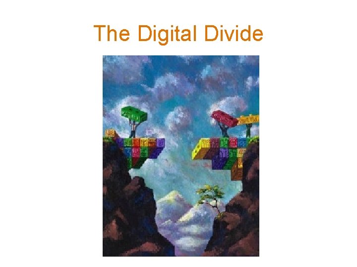 The Digital Divide 