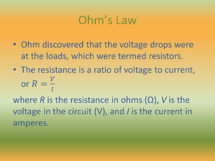Ohm’s Law • Ohm’s Law •