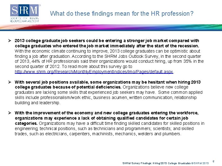 What do these findings mean for the HR profession? Ø 2013 college graduate job