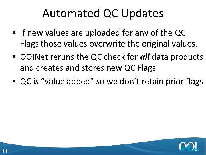 Automated QC Updates • If new values are uploaded for any of the QC