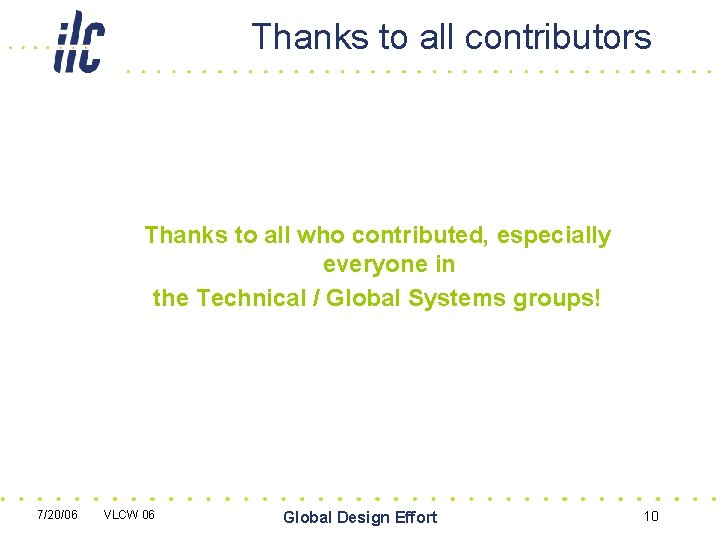 Thanks to all contributors Thanks to all who contributed, especially everyone in the Technical