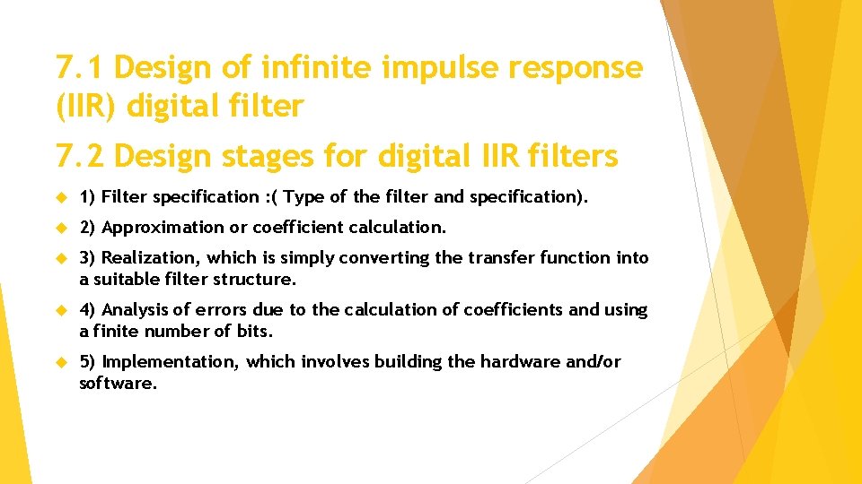 7. 1 Design of infinite impulse response (IIR) digital filter 7. 2 Design stages
