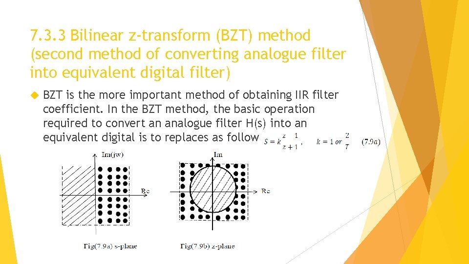 7. 3. 3 Bilinear z-transform (BZT) method (second method of converting analogue filter into