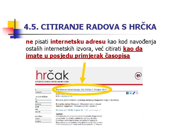 4. 5. CITIRANJE RADOVA S HRČKA ne pisati internetsku adresu kao kod navođenja ostalih