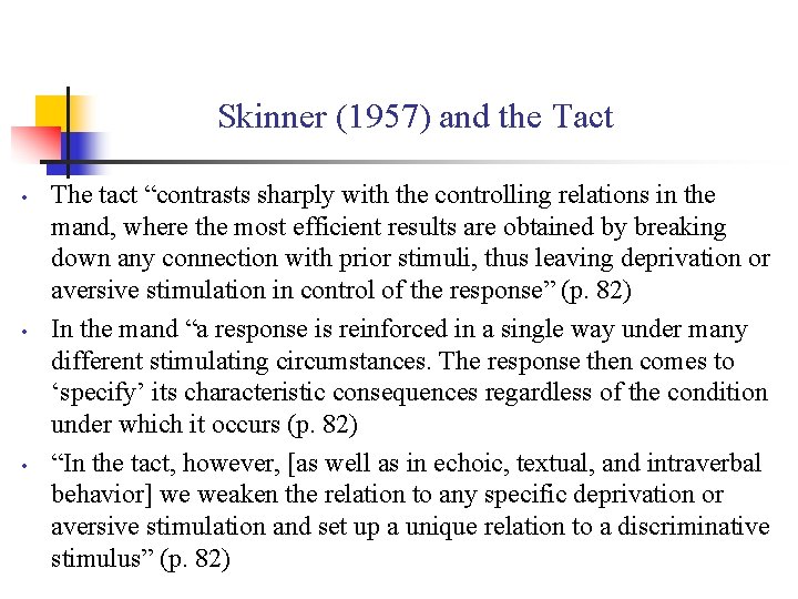 Skinner (1957) and the Tact • • • The tact “contrasts sharply with the Skinner (1957) and the Tact • • • The tact “contrasts sharply with the