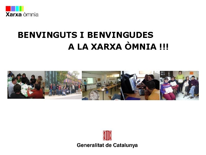 BENVINGUTS I BENVINGUDES A LA XARXA ÒMNIA !!! 