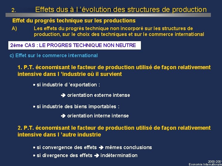 2. Effets dus à l ’évolution des structures de production Effet du progrès technique