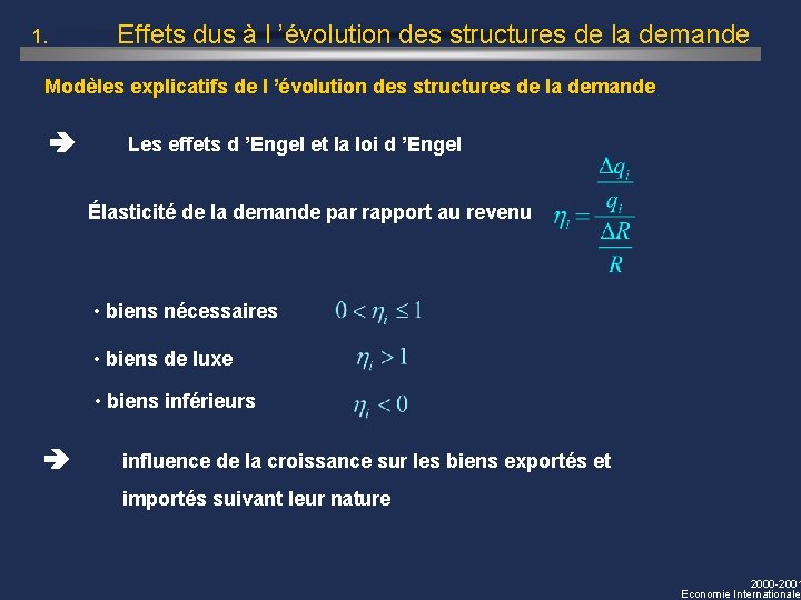 1. Effets dus à l ’évolution des structures de la demande Modèles explicatifs de